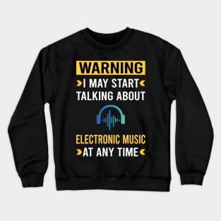 Warning Electronic Music Crewneck Sweatshirt